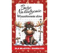 Świąteczna wykreślanka słowna dla dorosłych: Łatwa do czytania książka z łamigłówkami w poręcznym formacie, poświęcona tematyce świąt Bożego ... stron | ponad 50 łamigłówek… Idealny prezent.