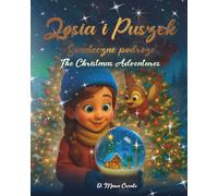 Świąteczne Podróże Zosi i Puszka / Christmas Journeys with Zosia and Puszek: Dwujęzyczne bajki o świętach na całym świecie z kolorowankami i zadaniami ... and Puszek - The Magical Globe of Knowledge)