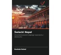 Świecki Nepal: Zrozumienie dynamiki religijnego nacjonalizmu i sekularyzmu