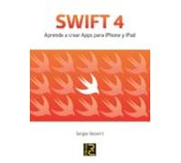 SWIFT 4. Aprende a crear Apps para iPhone y iPad