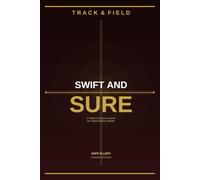 Swift And Sure: A Prayer and Scripture Journal for Young Christian Track and Cross Country Runners