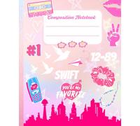 Swift Composition Notebook 12-89: You're my favorite /Cute Wide Ruled Composition Notebook/Taylor inspired/7.5" x 9.25" - 110 Pages: Ideal for ... /Gift ideal for christmas, birthday