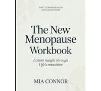 Swift Comprehension Developed From The New Menopause: Instant Insight Through Life's Transition
