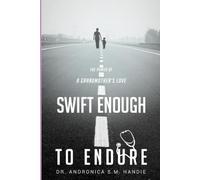 Swift Enough To Endure: The Power of A Grandmother’s Love