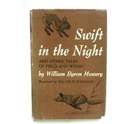 Swift in the Night, and other tales of field and wood