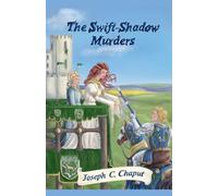 Swift-Shadow Murders: 6 (The Sorcerer-King of Korax Cycle)