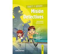 Swift y Brainy. Misión Detectives: Atención: 1 (NEUROAVENTURAS)