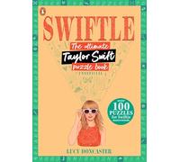Swiftle: The ultimate Taylor Swift puzzle book (Pop Star Puzzle Books)