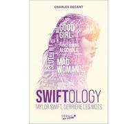Swiftology: Taylor Swift, derrière les mots