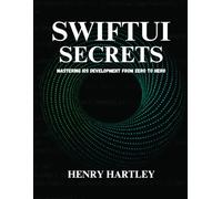 swiftUI Secrets: Mastering iOS Development from Zero to Hero