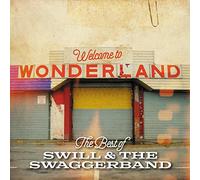 Swill & The Swaggerband - Welcome to Wonderland (The Best of Swill & The Swaggerband)