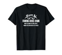 Swim Bike Run ¿por qué ser Bueno en un Deporte? Triatleta Triatlón Camiseta