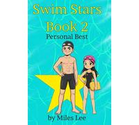 Swim Stars: Book 2 - Personal Best: The next chapter in THE Swimming Chapter Book About Overcoming Challenges, Finding Yourself, and Growth (Perfect for Ages 7-16)
