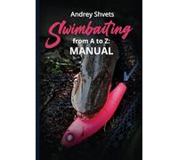 SWIMBAITING from A to Z: MANUAL