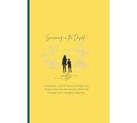 Swimming in the Desert: A guided journal for moms of teenage boys trying to hold onto the precious child, while letting go of the emerging man.