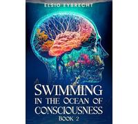 Swimming in the Ocean of Consciousness