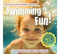 Swimming is Fun!: A Montessori gentle guide for first swim lessons, pool rules, and gentle water safety