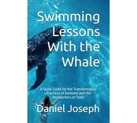 Swimming Lessons With the Whale: A Study Guide for the Transformative Practices of Daskalos and the Researchers of Truth (The Whale Series)