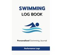 Swimming Log Book: Day-by-Day, Competitive Swimming Journal, 365 Daily Logs