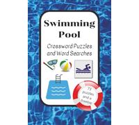 Swimming Pool Crossword Puzzles and Word Searches: Crossword Puzzles and Word Searches With Easy to Read Print About Building, Maintaining, and ... Great For Self Entertainment or as a Gift