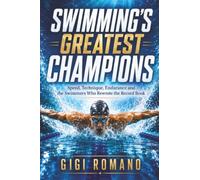 Swimming’s Greatest Champions: Speed, Technique, Endurance and the Swimmers Who Rewrote the Record Book: Korea's Premium EV Challenge to the Germans (Sporting Greats Through History)