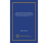 Swimming; with lists of books published in English, German, French and other European languages and critical remarks on the theory and practice of ... upwards of one hundred illustrations