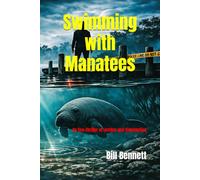 Swimming with Manatees: An Eco-Thriller of Justice and Redemption: 1 (Martinez Thrillers)