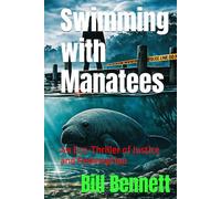 Swimming with Manatees: An Eco-Thriller of Justice and Redemption (Martinez Mysteries)
