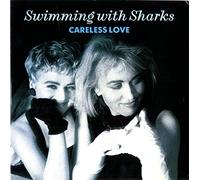 Swimming With Sharks - Careless Love