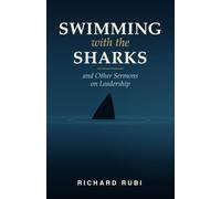 Swimming With The Sharks: and other sermons on leadership