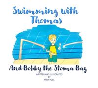 Swimming With Thomas and Bobby the Stoma Bag (Rubber Duck Books)