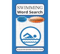 Swimming word search: 55 Word searches about swimming | 6X9 inches, 110 pages, 660 words | Entertaining & Educational Puzzles for swimming lovers | Perfect gift for the pool and the sea lovers