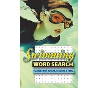 SWIMMING Word Search Puzzle Book: Word Searches with Easy to Read Print about Swimming, Pools, Swim Stuff and More | 6x9 inches, 110 pages | 50+ Puzzles ... Gift for Vacations, Holidays and Free Times