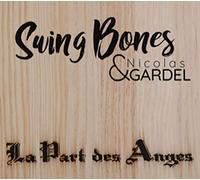 Swing Bones & Nicolas Gardel - La Part des Anges