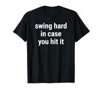 Swing Hard En caso de que lo golpees Divertido Meme Broma Camiseta