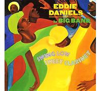 Swing Low Sweet Clarinet by Eddie Daniels (2000-10-10)