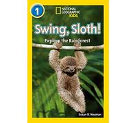 Swing, Sloth!: Level 1 (National Geographic Readers)