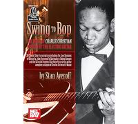 Swing to bop: the music of charlie christian (book/online audio) +telechargement