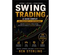SWING TRADING: Guide complet du débutant à l'autonomie