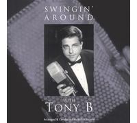 Swingin' Around With Tony B