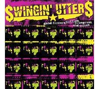 Swingin' Utters - Dead Flowers-Bottles-Bluegrass & Bones [Vinilo]