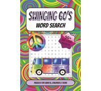 Swinging 60's Word Search Puzzle Book: Word Searches with Easy to Read Print about The Swinging 60's, The 1960's, The Groovy 60's and more | 6x9 ... Gift for Vacations, Holidays, and Free Times