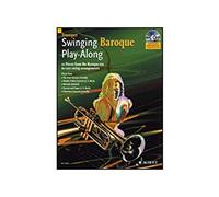 Swinging Baroque Play-Along Trompette +CD: 12 Pieces from the Baroque Era in Easy Swing Arrangements (Schott Master Play-along Series)
