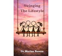 Swinging: The Lifestyle