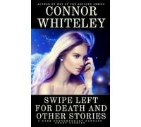 Swipe Left For Death and Other Stories: 5 Dark Contemporary Fantasy Short Stories (Hell's Place Contemporary Fantasy Stories)