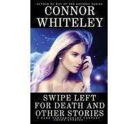 Swipe Left For Death and Other Stories: 5 Dark Contemporary Fantasy Short Stories (Hell's Place Contemporary Fantasy Stories)