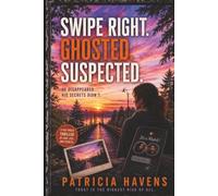Swipe Right. Ghosted. Suspected.: A Later-in-Life Romantic Suspense Thriller