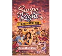 Swipe Right, Learn the Hard Way: From Situationships to Something Real