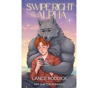 Swipe Right on the Alpha: MM Shifter Romance (Fur Real Love)