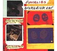 Swirlies - Brokedick Car